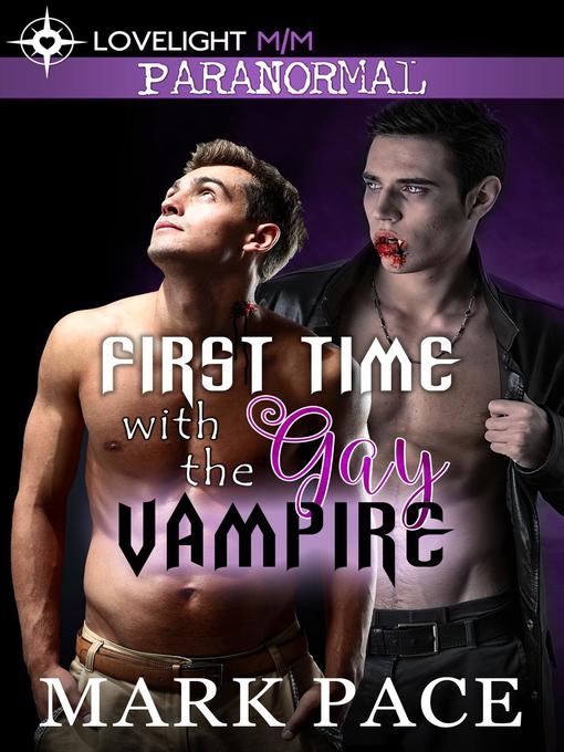 Title details for First Time with the Gay Vampire by Mark Pace - Available